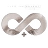 Life On Repeat - Without You Here