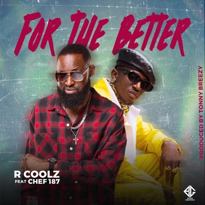 FOR THE BETTER (feat. Chef 187) - Single