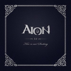 This Is Our Destiny (Aion Original Soundtrack)