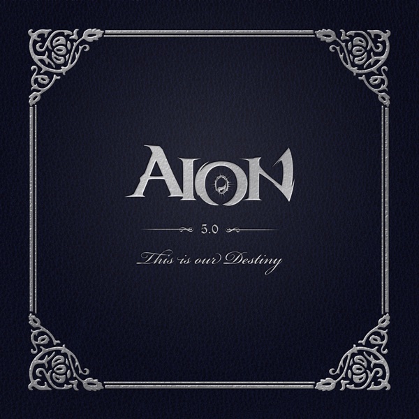 This Is Our Destiny (Aion Original Soundtrack)