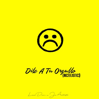 Dile a Tu Orgullo (Acústico) - Single