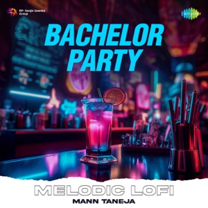Bachelor Party (Melodic Lofi)