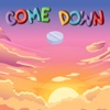 Come Down - Single