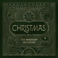Christmas with the Worship Initiative - The Worship Initiative