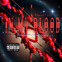 In My Blood - Single - Finesse1111