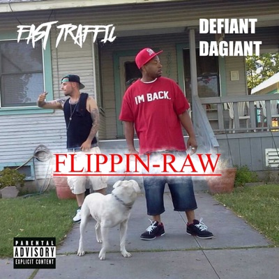 Flippin Raw (feat. Defiant Dagiant) - Single