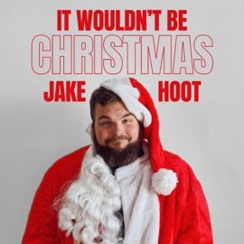 It Wouldn’t Be Christmas Jake Hoot