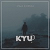 KYU (feat. KOHLI) - Single