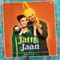 Jatt Di Jaan (From "Jodi") artwork