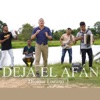 DEJA EL AFÁN - Single