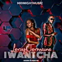 I Want Cha - Single - Leroy Jermaine