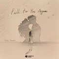 Fall For You Again