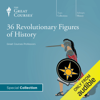 36 Revolutionary Figures of History - The Great Courses, Bob Brier & Allen C. Guelzo