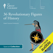 Audiobook cover for 36 Revolutionary Figures of History by The Great Courses, Allen C. Guelzo & Bob Brier