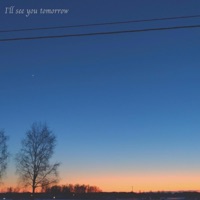 I'll See You Tomorrow - Single - User67