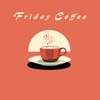 Friday Coffee - Single