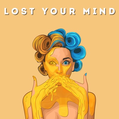 Lost Your Mind - Single
