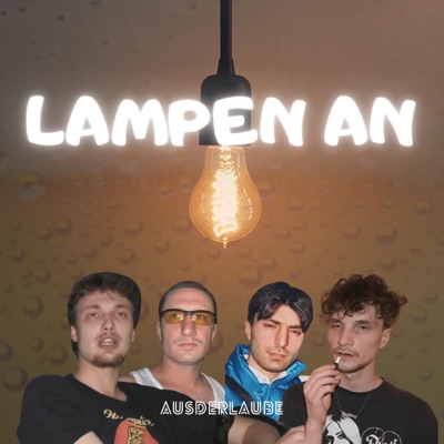 Lampen an (feat. YenNing, Suerte, Davush & Dizzle) - Single
