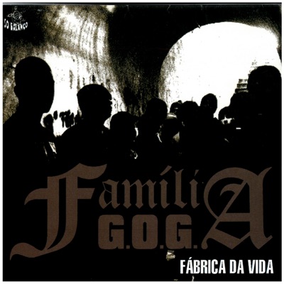 Família G.O.G - Fábrica da Vida