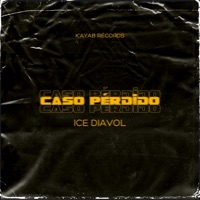 Caso Pérdido - Single - Ice Diavol