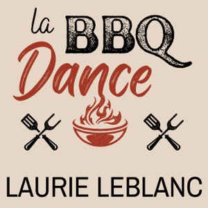 Laurie Leblanc - La BBQ Dance - Line Dance Chorégraphe