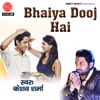 Bhaiya Dooj Hai - Single