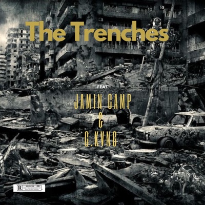 The Trenches (feat. Jamin Camp & G.Kvng) - Single