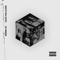 Leave You Alone - Single - Signed XO
