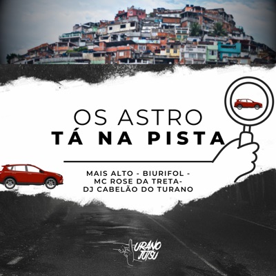 Os Astro Tá na Pista (feat. DJ Cabelão do Turano) - Single