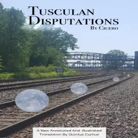 Tusculan Disputations (Unabridged)