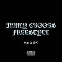 Jimmy Crooks (Freestyle) (feat. NOGK) - Single - N.O.