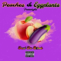 Peaches and Eggplants Freestyle - Single - Dezi Da Bomb Diva