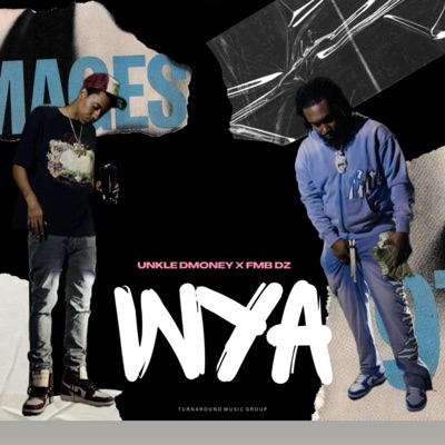WYA (feat. FMB DZ) - Single
