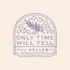 Only Time Will Tell - Single