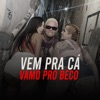 Vem pra Cá Vamos pro Beco - Single