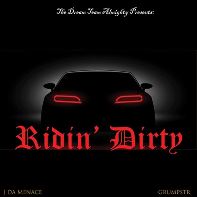 Ridin' Dirty (feat. J DA MENACE) - Single