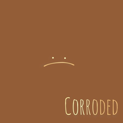 Corroded (feat. Jermaine X) - Single