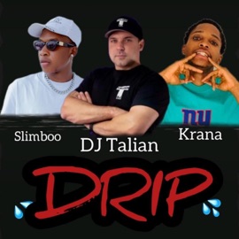 DRIP (feat. Dj Talian & Krana) SlimBoo