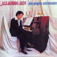 Mis Propios Sentimientos - Alejandro Jaén