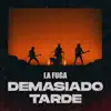 Demasiado Tarde