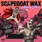Evaporate - Scapegoat Wax lyrics