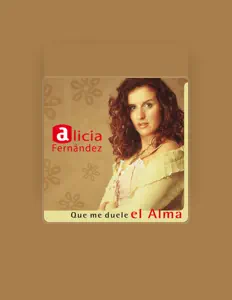 收听 Alicia Fernández、观看音乐视频、阅读小传、查看巡演日期等 ！