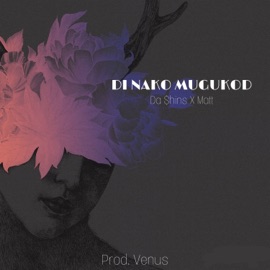 DI Nako Mugukod (2021 Remastered Version) Da Shins & Matt