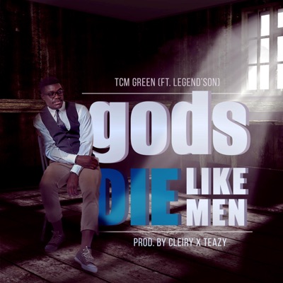 gods Die Like Men (feat. Legend'Son) - Single