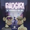 Bad Girl - ESCAPEPLAN, Sak Noel & Reylovesu lyrics