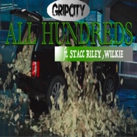 All Hundreds (feat. Stacc Riley & Wilkie) - Single - Gripcity