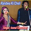 Randwa Ki Cheli - Single