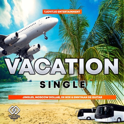 Vacation (feat. Moscow Dollar, Da Box & Enny Man Da Guitar) - Single