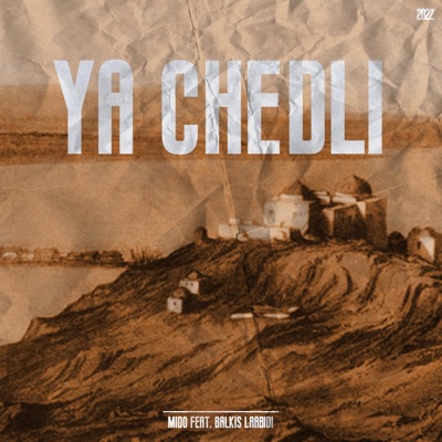 Ya Chedli (feat. Balkis Laabidi) - Single
