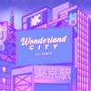 ワンダーランドシティ (Wonderland City) - Single